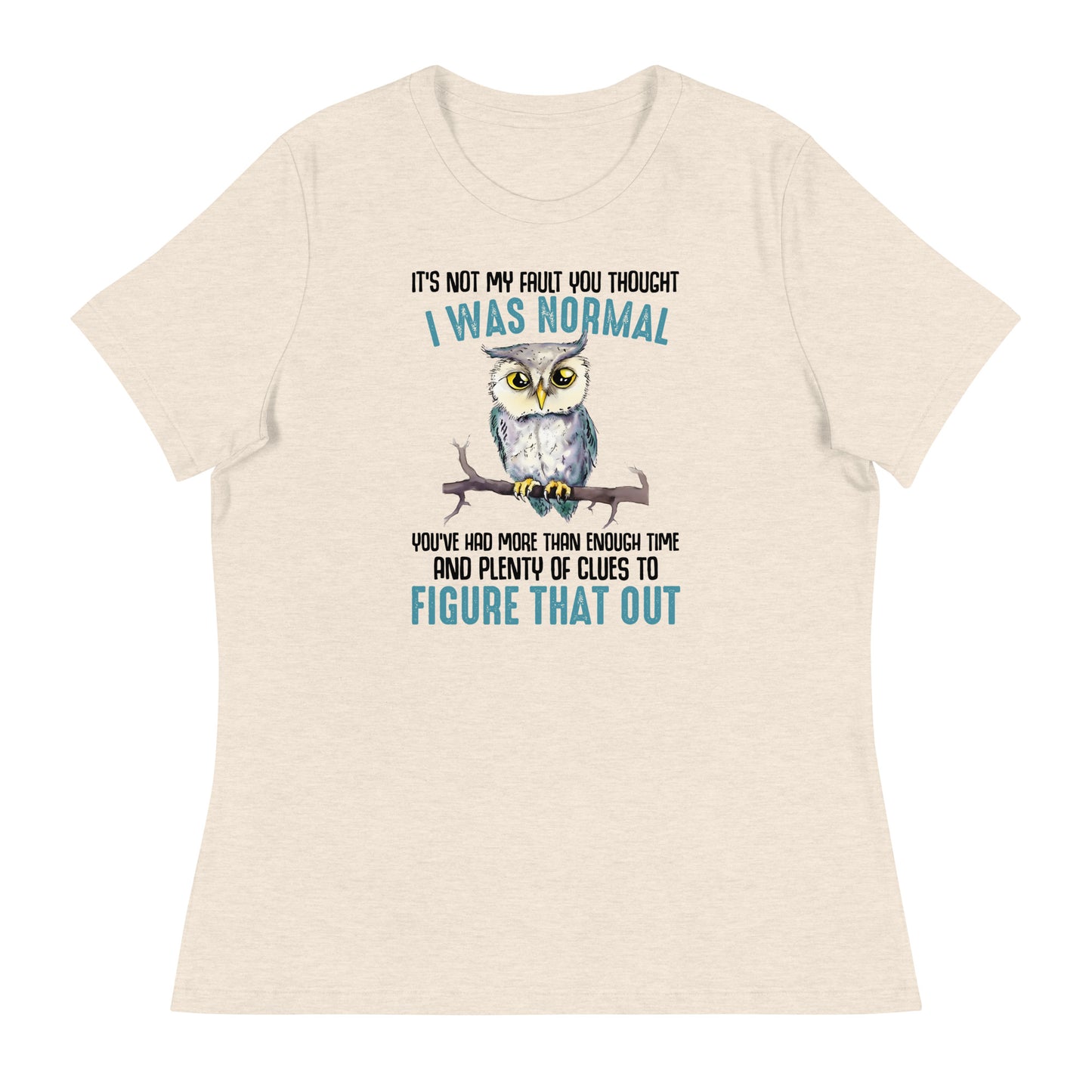 I Was Normal Relaxed T-Shirt