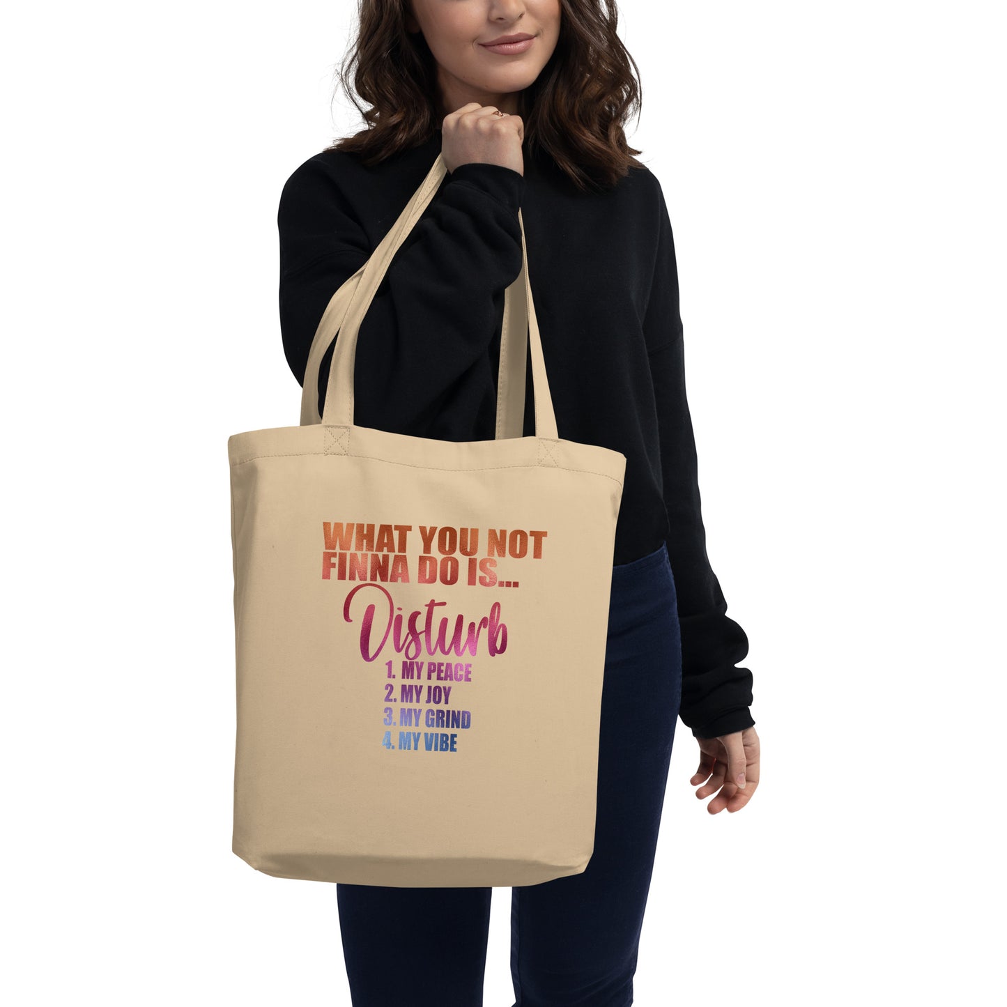 Disturb My.... Tote Bag