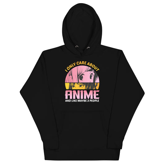 Only Care About Anime Hoodie