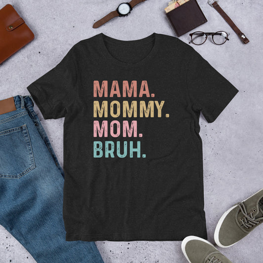 Mom Mommy Bruh T-Shirt