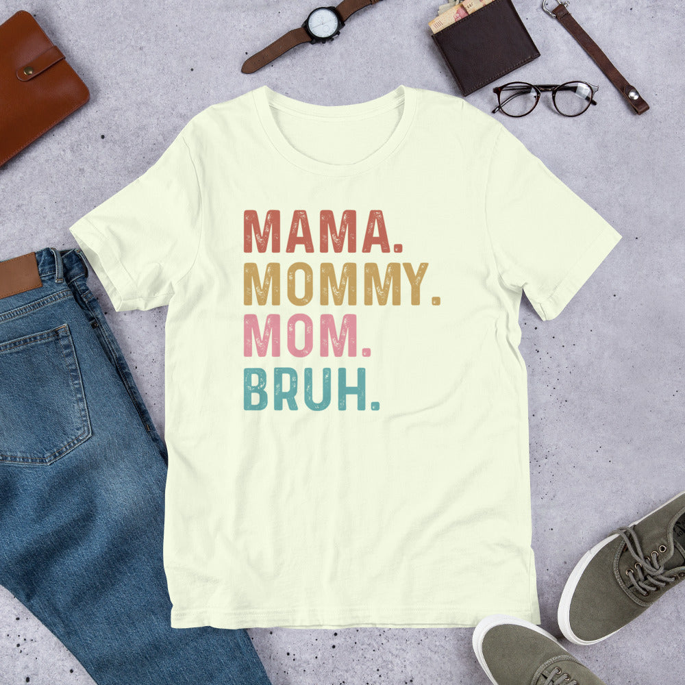 Mom Mommy Bruh T-Shirt