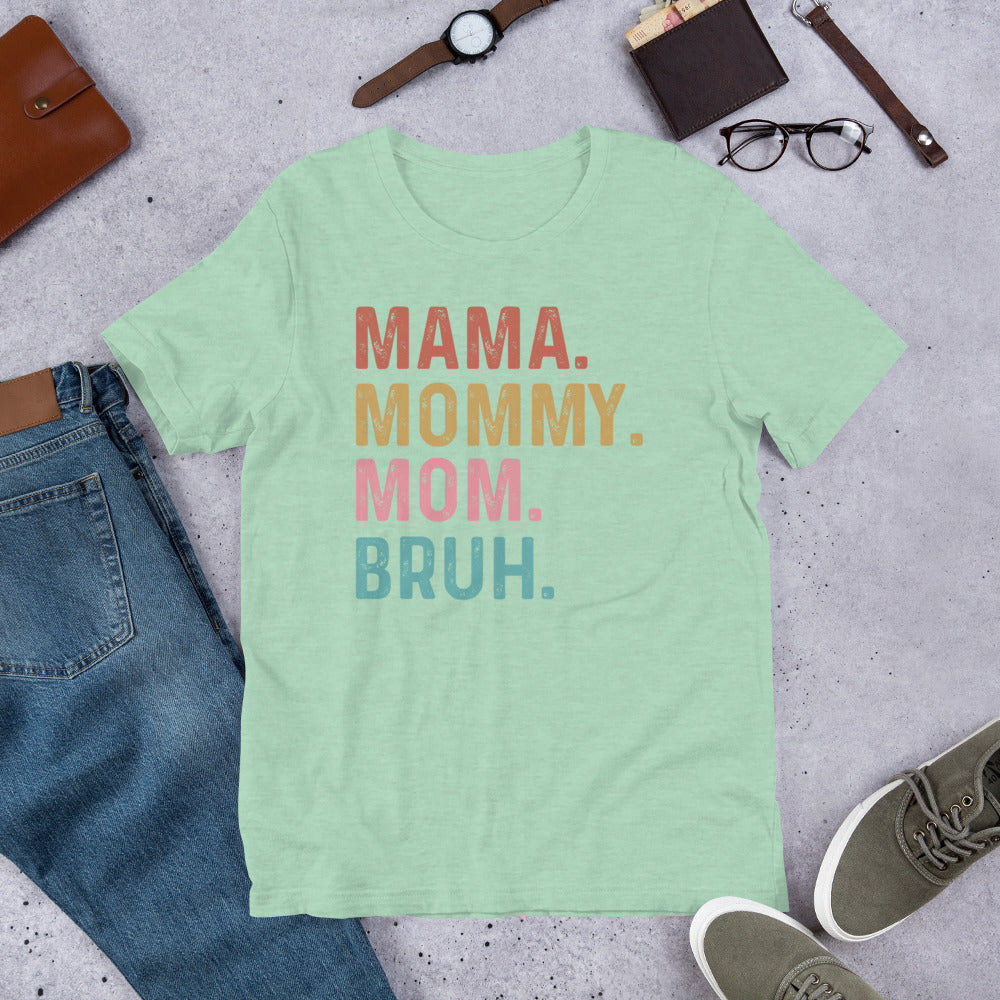 Mom Mommy Bruh T-Shirt