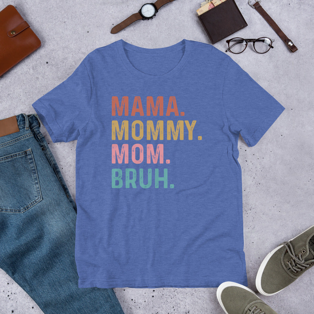 Mom Mommy Bruh T-Shirt