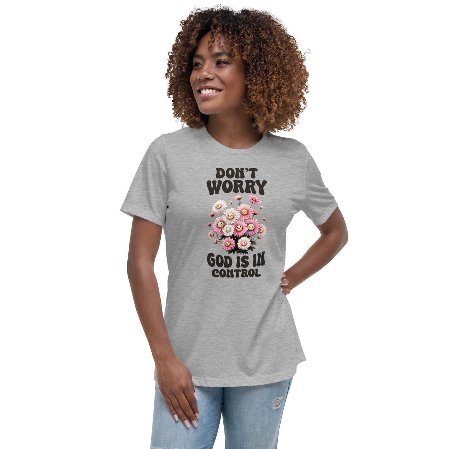 Don't Worry God Is In Control Relaxed T-Shirt