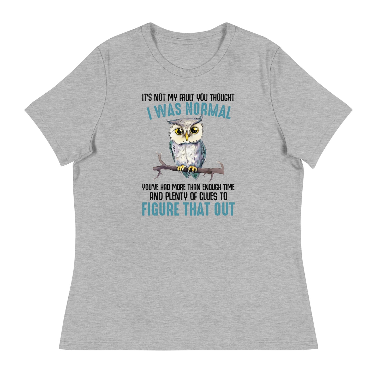 I Was Normal Relaxed T-Shirt