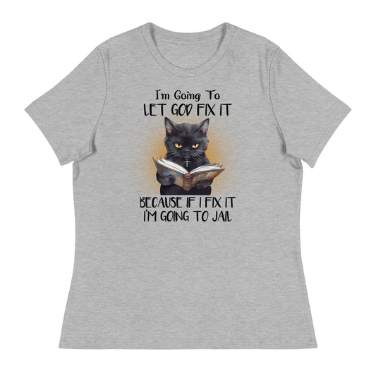 Let God Fix It (Cat) Relaxed T-Shirt