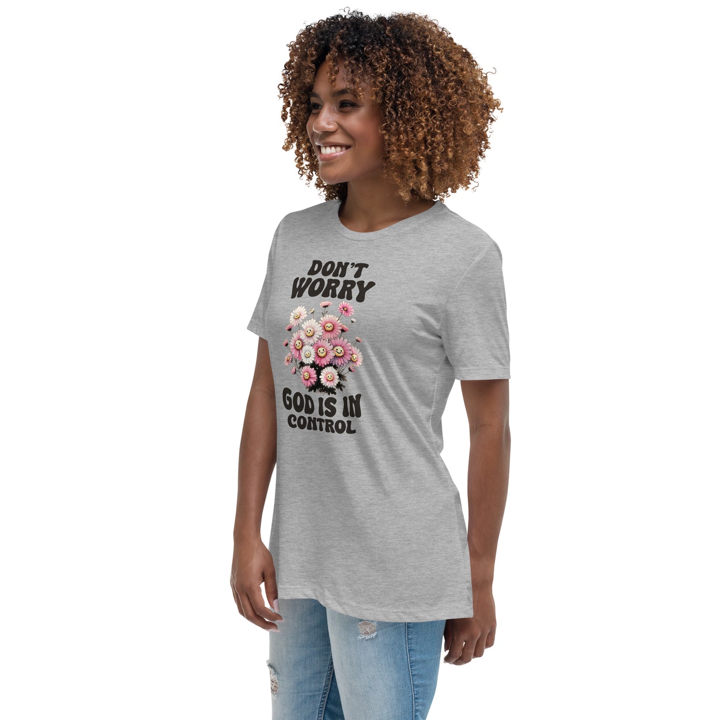 Don't Worry God Is In Control Relaxed T-Shirt