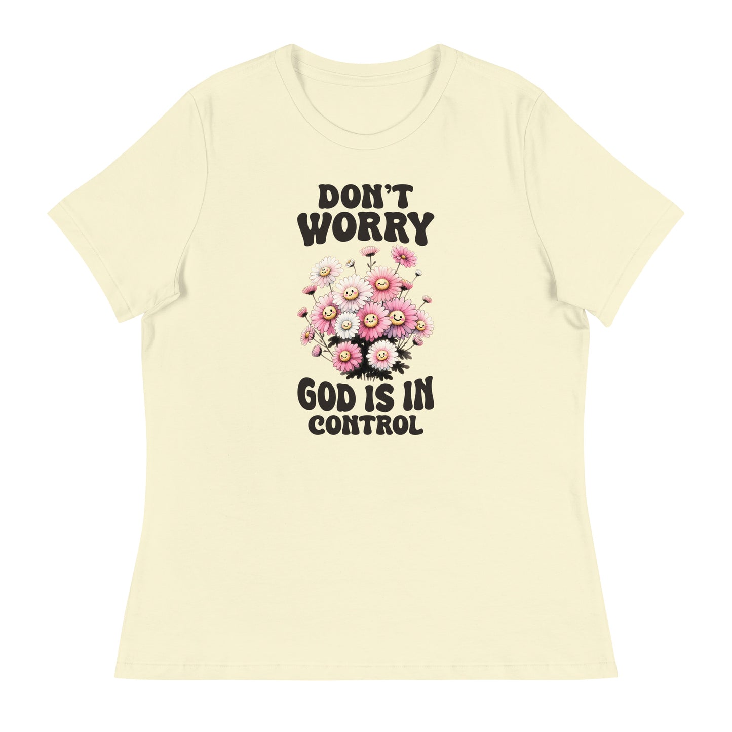 Don't Worry God Is In Control Relaxed T-Shirt