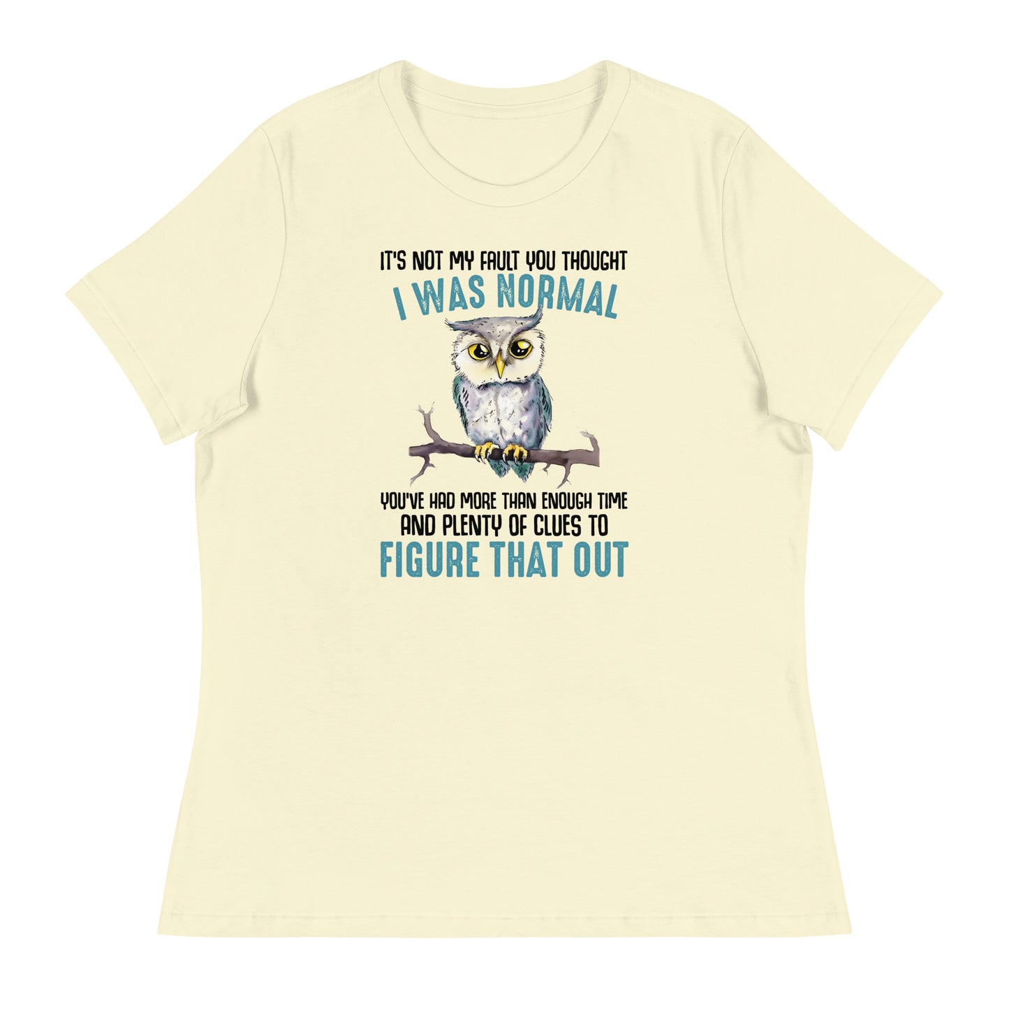 I Was Normal Relaxed T-Shirt