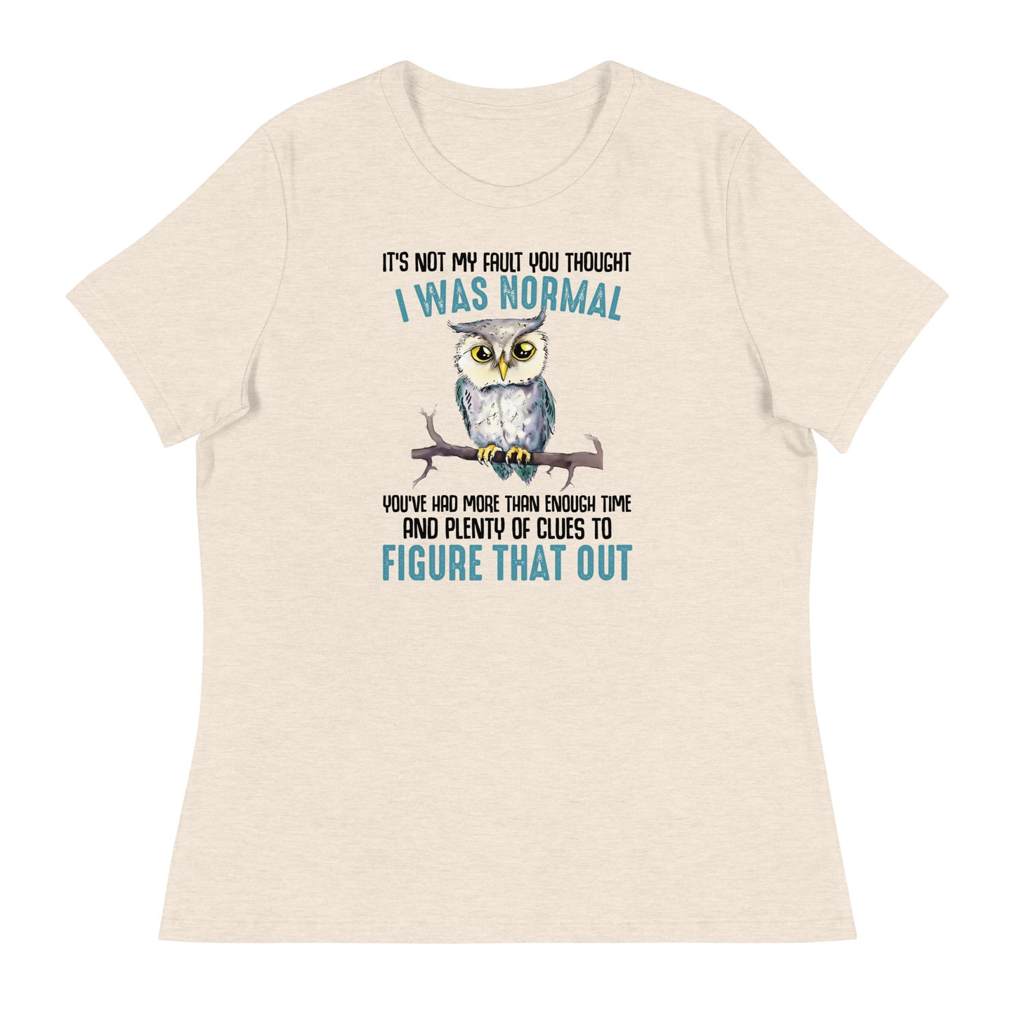 I Was Normal Relaxed T-Shirt