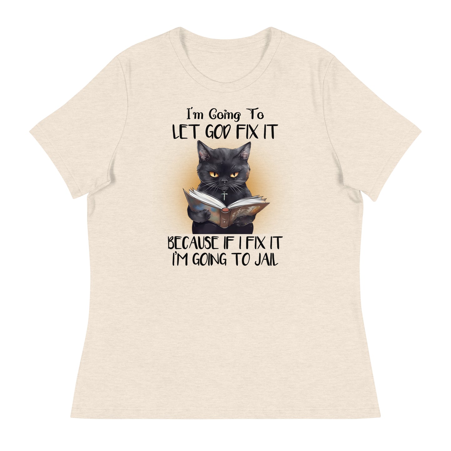 Let God Fix It (Cat) Relaxed T-Shirt