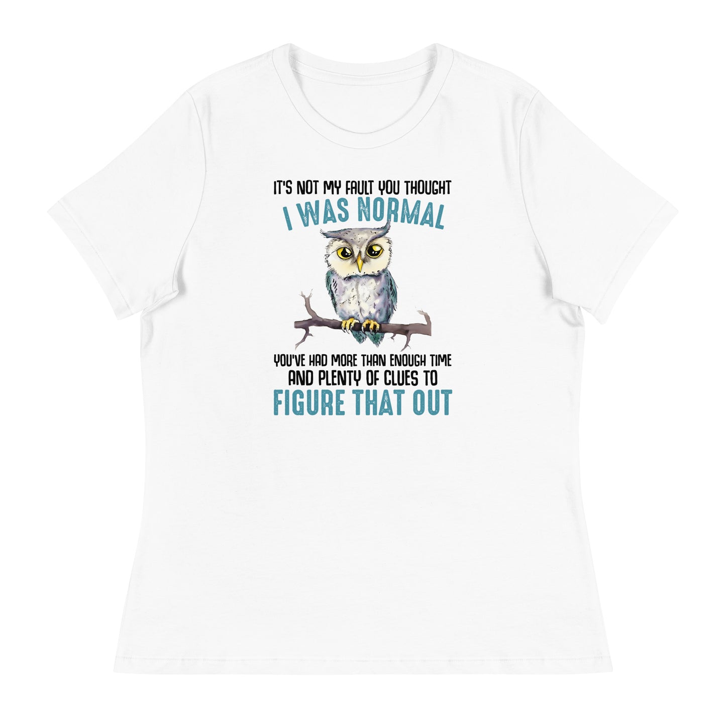 I Was Normal Relaxed T-Shirt